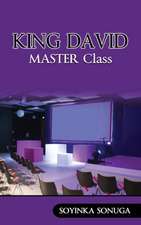 King David Master Class: First Century Principles for Today