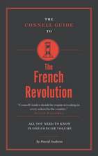 The Connell Guide to the French Revolution