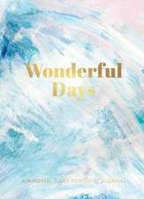 Stephens, H: Wonderful Days: