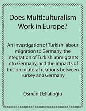 Does Multiculturalism Work in Europe?