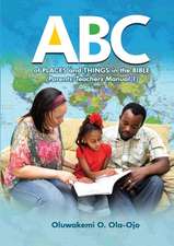 ABC of Places and Things in the Bible - Parents/Teachers Manual 1