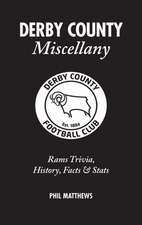 Derby County Miscellany: Rams Trivia, History, Facts & STATS