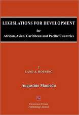 Legislations for Development - for African, Asian, Caribbean and Pacific Countries - Volume 2 Land and Housing