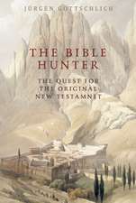 The Bible Hunter – Searching for the Original New Testament