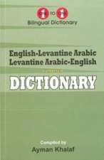 English-Levantine Arabic & Levantine Arabic-English One-to-One Dictionary (exam-suitable)