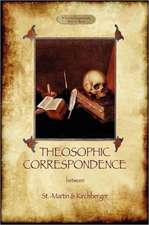 Theosophic Correspondence Between Saint-Martin & Kirchberger: A Philosophical Travelogue (Aziloth Books)