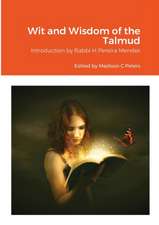 Wit and Wisdom of the Talmud