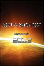 Best & Brightest Anthology 2012: His Story So Far