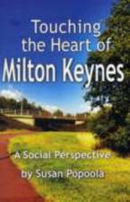 Touching the Heart of Milton Keynes