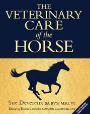 The Veterinary Care of the Horse