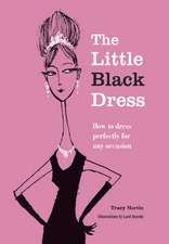 The Little Black Dress: How to dress perfectly for any occasion