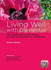 Living Well with Dementia: The Importance of the Person and the Environment for Wellbeing