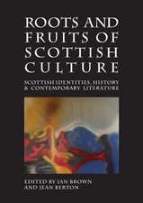 Roots and Fruits of Scottish Culture