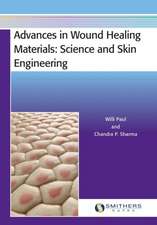 Advances in Wound Healing Materials: Science and Skin Engineering