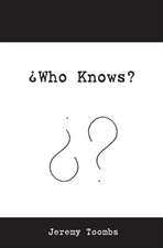 Who Knows?