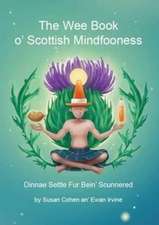 The Wee Book O'Scottish Mindfooness