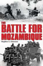 The Battle for Mozambique: The Frelimo-Renamo Struggle, 1977-1992