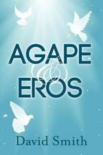 Agape & Eros