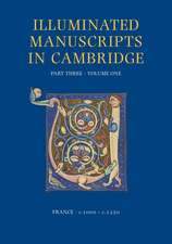 A Catalogue of Western Book Illumination in the Fitzwilliam Museum and the Cambridge Colleges. Part Three: C. 1000-C. 1250