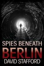 Spies Beneath Berlin