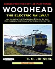 WOODHEAD THE ELECTRIC RAILWAY