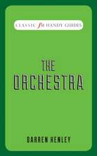 The Orchestra: A Life in Classical Music