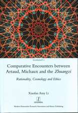 Comparative Encounters Between Artaud, Michaux and the Zhuangzi: Rationality, Cosmology and Ethics