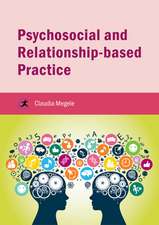 Psychosocial and Relationship-based Practice