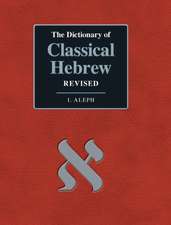 The Dictionary of Classical Hebrew. I. Aleph. Revised Edition