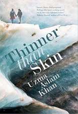 Aslam Khan, U: Thinner Than Skin