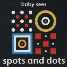 Baby Sees - Spots and Dots