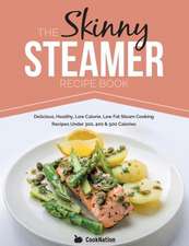 The Skinny Steamer Recipe Book