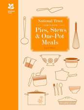 National Trust Complete Pies, Stews & One-Pot Meals: The Secret Society That Saved Rural England