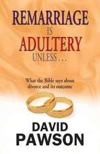 Remarriage Is Adultery Unless...