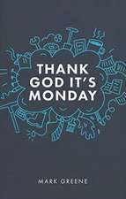 Thank God It's Monday