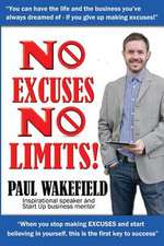 No Excuses, No Limits: Book One