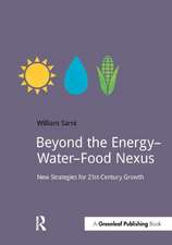 Beyond the Energy–Water–Food Nexus: New Strategies for 21st-Century Growth