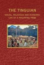 The Tinguian: Social, Religious and Economic Life of a Philippine Tribe