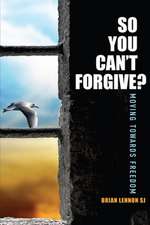 So You Can't Forgive