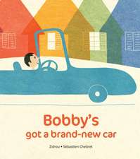 Zidrou: Bobby's Got A Brand-New Car