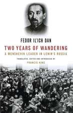 Two Years of Wandering: A Menshevik Leader in Lenin's Russia