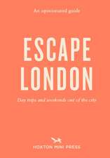 An Opinionated Guide: Escape London