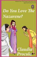 Do You Love the Nazarene?