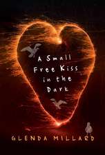 Millard, G: A Small Free Kiss in the Dark