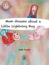 Mum dreams about a Little Lightning Bug