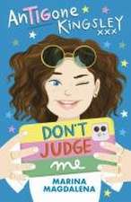 Antigone Kingsley: Don`t Judge Me