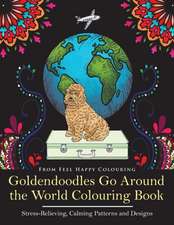 Goldendoodles Go Around the World Colouring Book