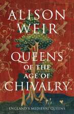 Queens of the Age of Chivalry