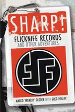 Sharp! Flicknife Records and Other Adventures