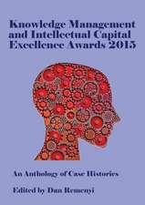 Knowledge Management and Intellectual Capital Excellence Awards 2015: An Anthology of Case Histories